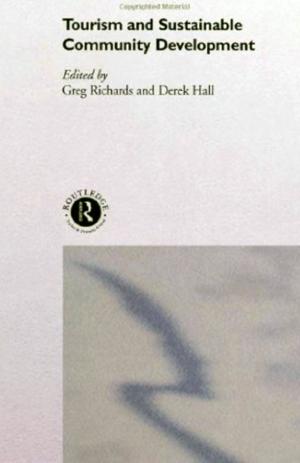 Bildtext: Tourism and Sustainable Community Development (Routledge Advances in Tourism) von Derek Hall, Greg Richards