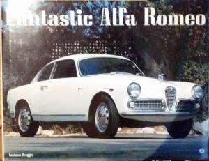 Bildtext: Fantastic Alfa Romeo von Luciano Greggio (Autor), Sandro Bacchi (Autor, Fotograf)