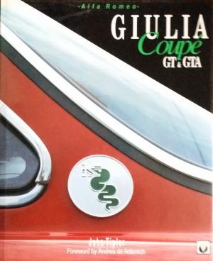 Bildtext: Alfa Romeo Giulia Coupe GT & GTA von John Tipler, Foreword by Andrea de Adamich