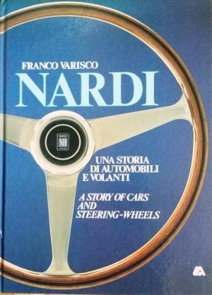 Bildtext: Nardi, Una storia di automobili e volanti. A story of cars and steering-wheels von Varisco, Franco,Roberto Denti, Roberta Grosso Nardi, Piero Tecchio