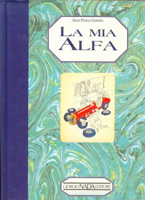 Bildtext: La mia Alfa ( Alfa Romeo ) von Gianpaolo Garcea