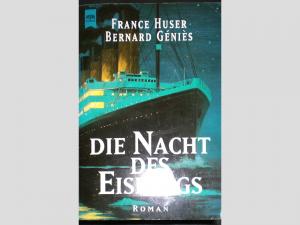 gebrauchtes Buch – Huser, France; Géniès – Die Nacht des Eisbergs