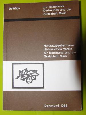 gebrauchtes Buch – Historischer Verein für Dortmund und die Grafschaft Mark Hg – Beiträge zur Geschichte Dortmunds und der Grafschaft Mark / Dortmunder Beiträge - Jahrbuch Band 79