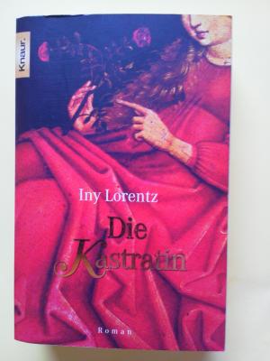 gebrauchtes Buch – Iny Lorentz – Die Kastratin