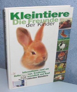 gebrauchtes Buch – Kleintiere : die Freunde der Kinder