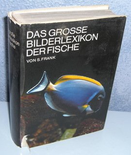 Das grosse Bilderlexikon der Fische