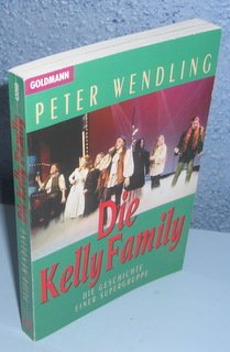 gebrauchtes Buch – Peter Wendling – Die Kelly Family