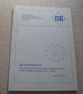 Praxishilfen zur Erstellung von Zeugnisberichten in den Jahrgangsstufen 1 und 2, Baustein 1