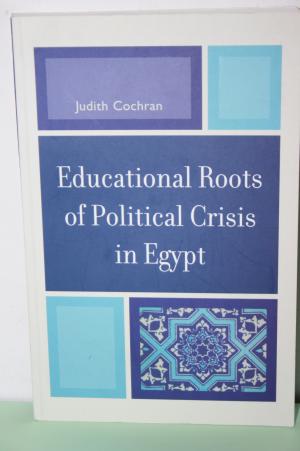 Educational Roots of Political Crisis in Egypt.