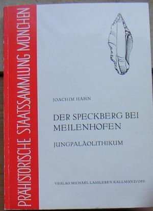 Der Speckberg bei Meilenhofer - Archäologie des Jungpaläolithikums - Müller-Beck, Hansjürgen Hahn, Joachim