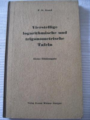 Vierstellige logarithmische und trigometrische Tafeln