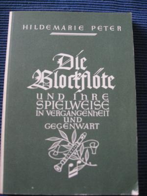 Die Blockflöte und ihre Spielweise in Vergangenheit und Gegenwart