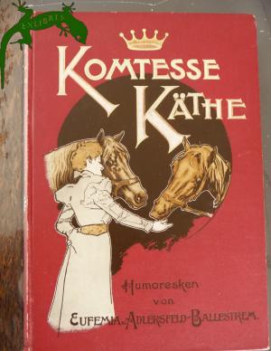 Komtesse Käthe. Humoresken.