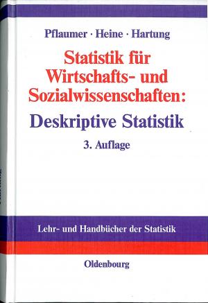 Statistik für Wirtschafts- und Sozialwissenschaften: Deskriptive Statistik - Lehr- und Übungsbuch