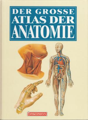 gebrauchtes Buch – Der grosse Atlas der Anatomie