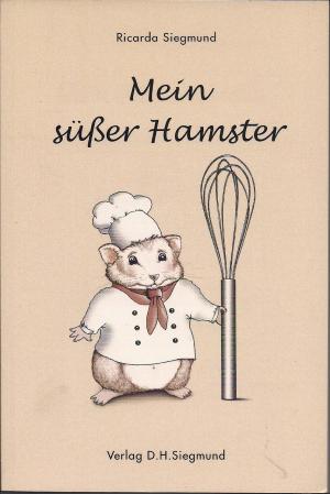 Mein Susser Hamster Ricarda Siegmund Buch Gebraucht Kaufen A01isntq01zzw