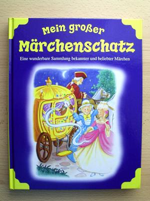 gebrauchtes Buch – k. A. - Übersetzung aus dem Englischen: Anne Brauner – Mein großer Märchenschatz