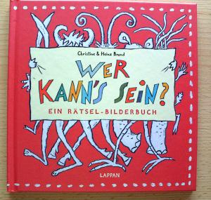Wer kanns sein? EIN RÄTSEL-BILDERBUCH