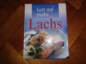 gebrauchtes Buch – Licht, Werner; Donhauser – Lust auf mehr - Lachs. Verlockende Rezepte für den Lieblingsfisch