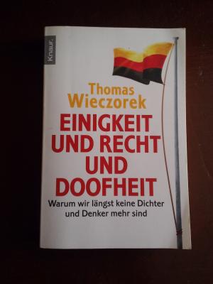 Einigkeit und Recht und Doofheit - Warum wir längst keine Dichter und Denker mehr sind