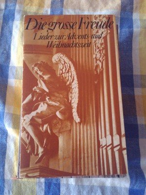 gebrauchtes Buch – Bibelanstalt Altenburg – Die grosse Freude - Lieder zur Advents- und Weihnachtszeit