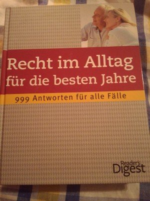 Recht im Alltag für die besten Jahre - 999 Antworten für alle Fälle