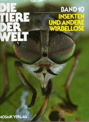 Die Tiere der Welt, Band 10 - Insekten und andere Wirbellose