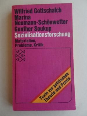 gebrauchtes Buch – Wilfried Gottschalch, Marina Neumann-Schönwetter – Sozialisationsforschung - Materialien, Probleme, Kritik - Texte zur politischen Theorie und Praxis (siehe Beschreibungstext !)