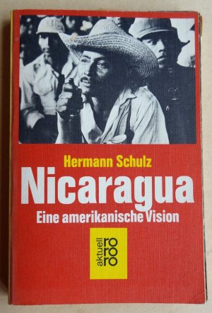 gebrauchtes Buch – Hermann Schulz – Nicaragua. Eine amerikanische Vision.