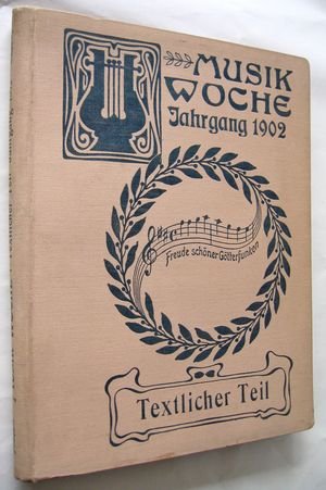 Die Musik-Woche - Moderne Illustrierte Zeitschrift - wöchentlich - Jahrgang 1902 - Textlicher Teil - selten!