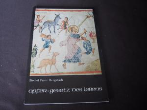 gebrauchtes Buch – Bischof Franz Hengsbach – Opfer-Gesetz des Lebens