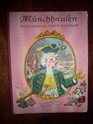 Des Freiherrn von Münchhausen wunderbare Reisen und Abenteuer zu Wasser und zu Lande. Nacherzählt von Erich Kästner.