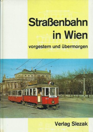 Strassenbahn in Wien, vorgestern und uebermorgen