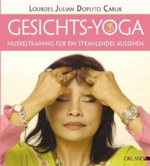 gebrauchtes Buch – Doplito-Çabuk, Lourdes J – Gesichts-Yoga - Muskeltraining für ein strahlendes Aussehen