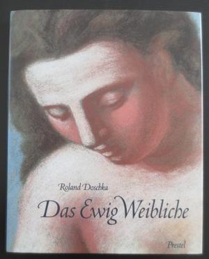 gebrauchtes Buch – Roland Doschka – Das Ewig Weibliche /L'Eternel Féminin