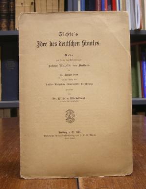 Fichte's Idee des deutschen Staates. Rede zur Feier des Geburtstages Seiner Majestät des Kaisers am 27. Januar 1890 in der Aula der Kaiser-Wilhelms-Universität Straßburg gehalten.