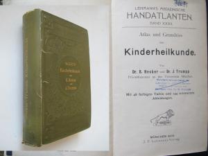 Hecker, R. und J. Trumpp. Atlas und Grundriss der Kinderheilkunde. Erste Ausgabe. München, Lehmann, 1905. * Mit 48 farb. lithogr. Tafeln u. 144 Abbildungen […]