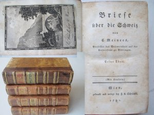 Meiners, Chr. Briefe über die Schweiz. Erste Ausgabe. 5 (von 6) Teilen in 4 Bänden. Wien, gedruckt und verlegt bey F. A. Schrämbl, 1791-92. * Mit insg […]