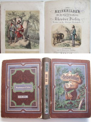 Reisebilder für die Jugend. 5. Aufl. Berlin, Winckelmann, (1865). 19 x 14 x 2 cm. * Mit 8 illuminirten Bildern auf Tafeln von Theod. Hosemann. * 3 Bl., […]