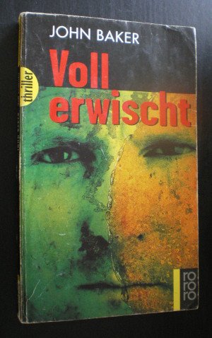 gebrauchtes Buch – John Baker – Voll erwischt. Kriminalroman