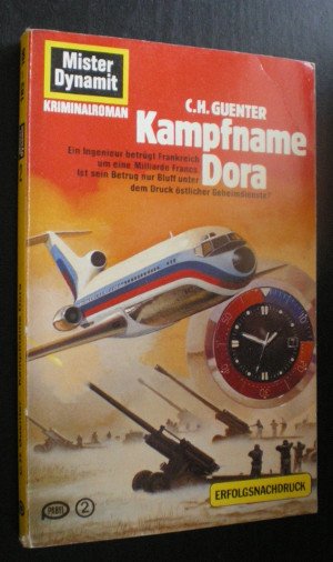 Mister Dynamit: Kampfname Dora. Spionageroman