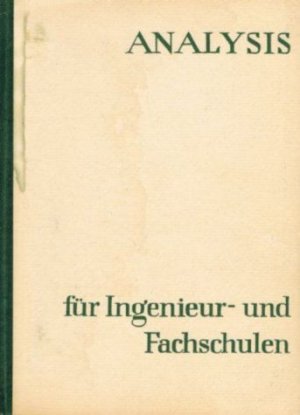 Analysis für Ingenieur- und Fachschulen