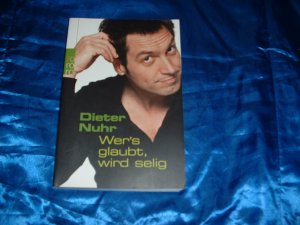 gebrauchtes Buch – Dieter Nuhr – Wer's glaubt, wird selig