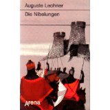 gebrauchtes Buch – Auguste Lechner – Die Nibelungen - Glanzzeit und Untergang eines mächtigen Volkes