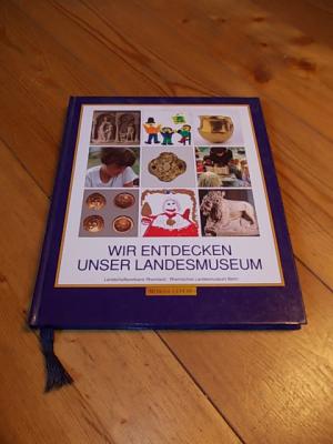 gebrauchtes Buch – Monika Lepére – Wir entdecken unser Landesmuseum. Ein Museumsführer für Kinder