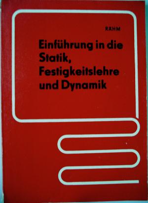 Einführung in die Statik, Festigkeitslehre und Dynamik. DDR-Buch