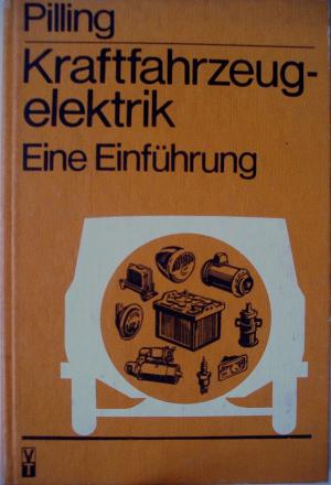 Kraftfahrzeugelektrik. Eine Einführung. DDR-Buch