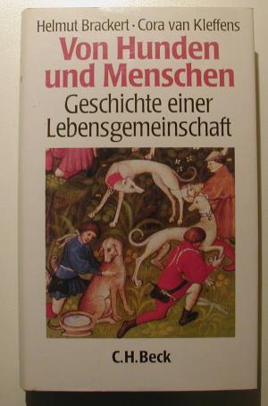 gebrauchtes Buch – Brackert, Helmut; Kleffens – Von Hunden und Menschen. Geschichte einer Lebensgemeinschaft