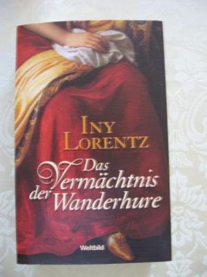 gebrauchtes Buch – Iny Lorentz – Das Vermächtnis der Wanderhure