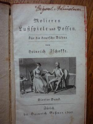 Molieres Lustspiele und Possen, für die deutsche Bühne. Vierter Band (apart): Wer zuletzt lacht, lacht am besten; Peter Rothbart; Der Kranke in der Einbildung […]